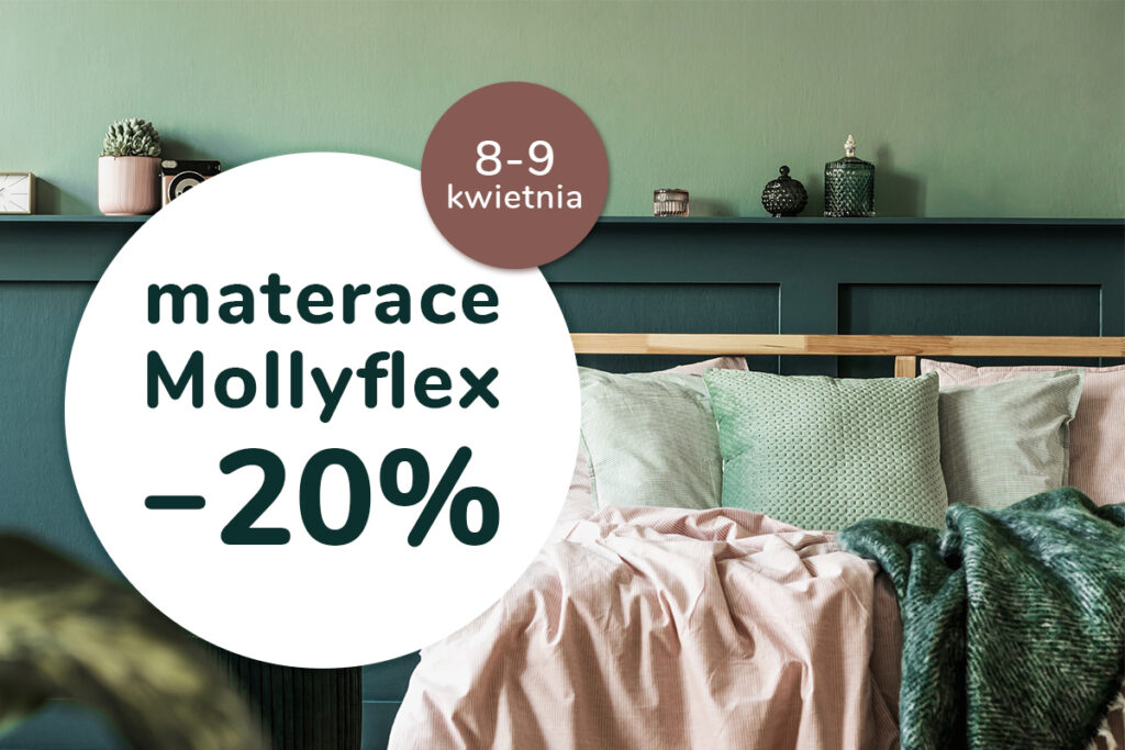 Mollyflex taniej 20% w salonie Pan Materac w Krakowie przy ul. Jasnogórskiej 4