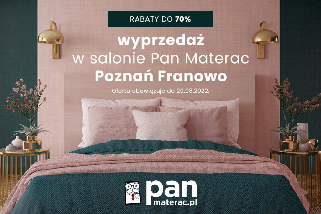 rabaty do 70% w salonie Pan Materac w Galerii HOMEPARK FRANOWO w Poznaniu