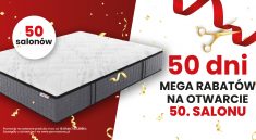 50 dni mega rabatów z okazji otwarcia 50 salonu Pan Materac
