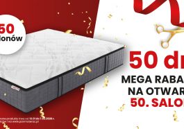 50 dni mega rabatów z okazji otwarcia 50 salonu Pan Materac