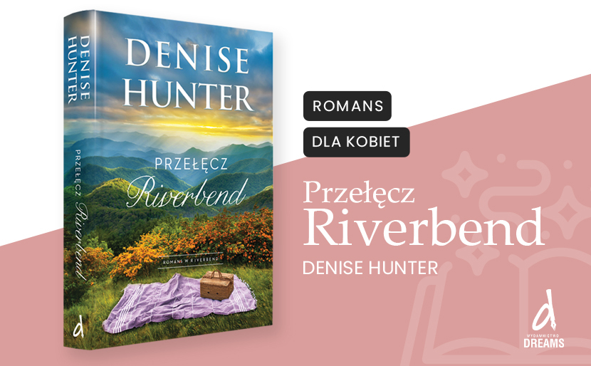 Denise Hunter - Przełęcz Riverbend